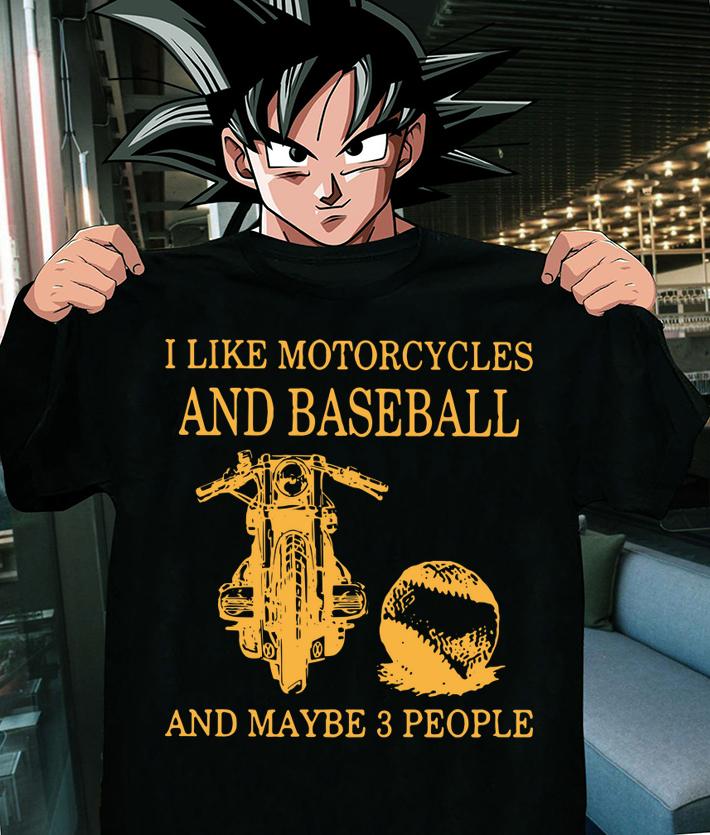 I Like Motorcycles And Baseball And Maybe 3 People t-shirt shirt