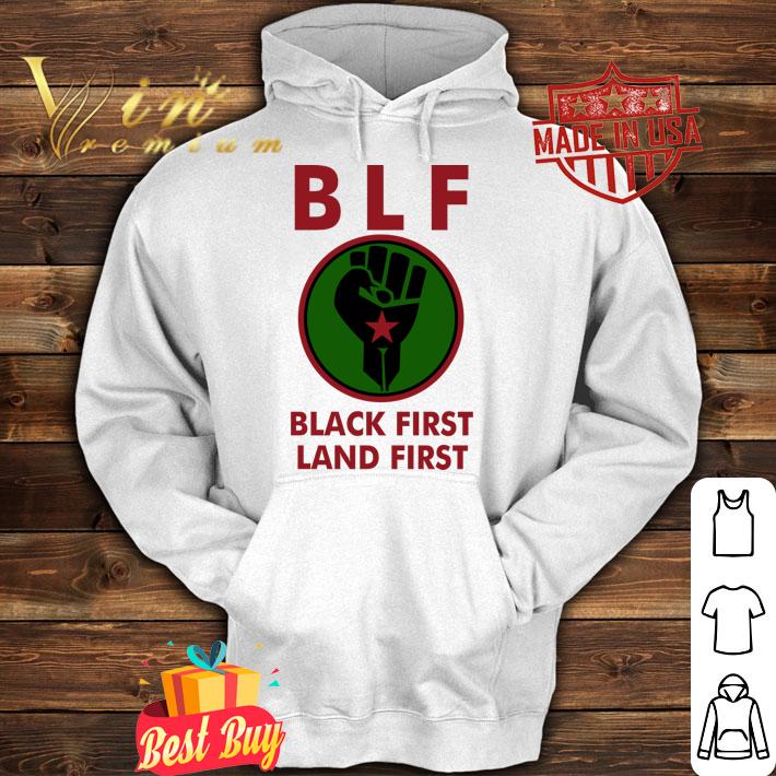 Blf Black First Land First Land Death - Copy t-shirt hoodie
