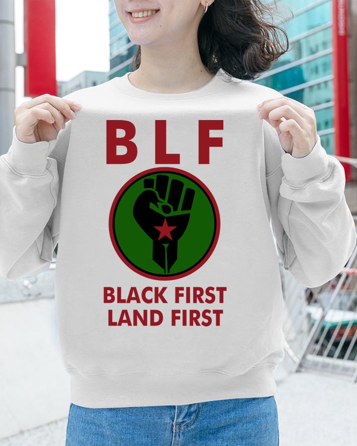 Blf Black First Land First Land Death - Copy t-shirt sweatshirt