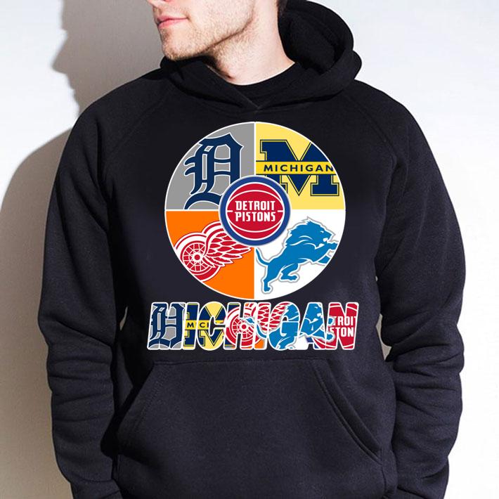 Detroit red wings, detroit tigers , detroit lions, detroit pistons, Michigan wolverines t-shirt hoodie