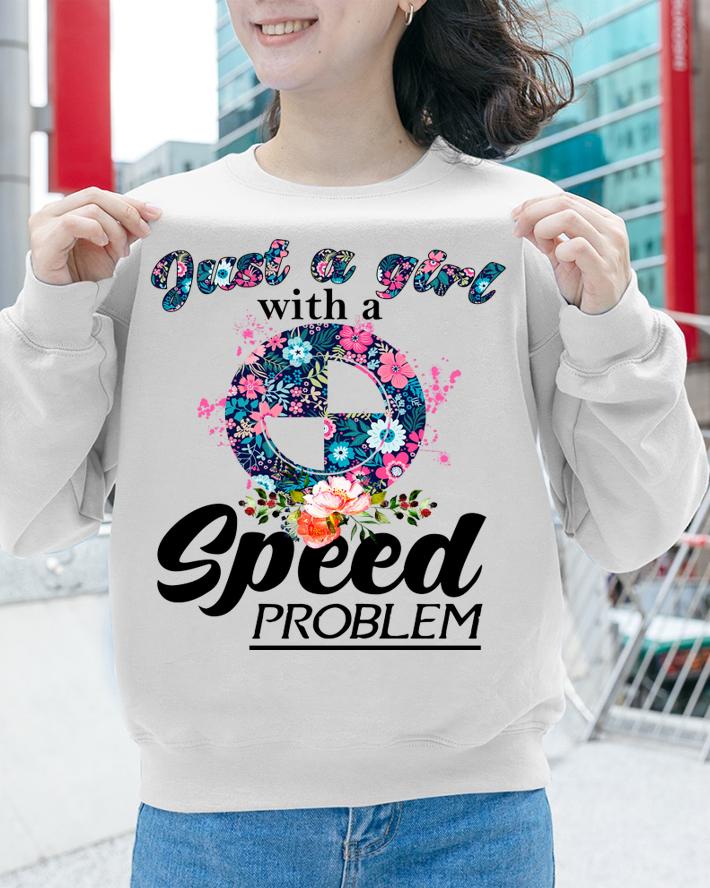 Floral Just A Girl With A Bmw Speed Problem t-shirt sweatshirt
