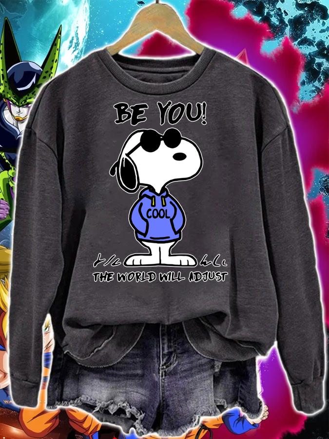 Snoopy be you cool the world will adjust t-shirt sweatshirt