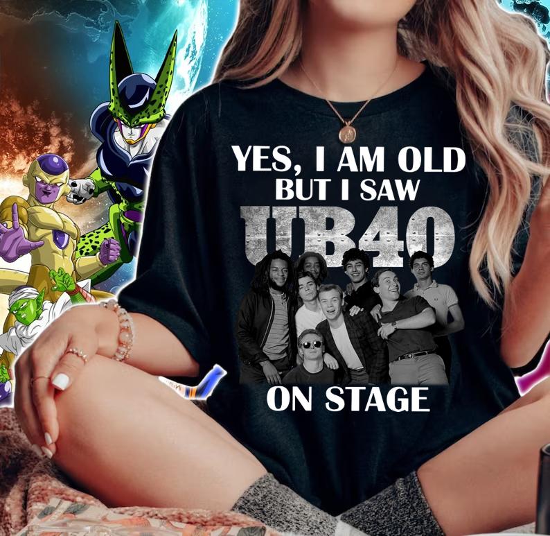 Yes I am old but I saw UB40 band Rock on stage t-shirt woman shirt