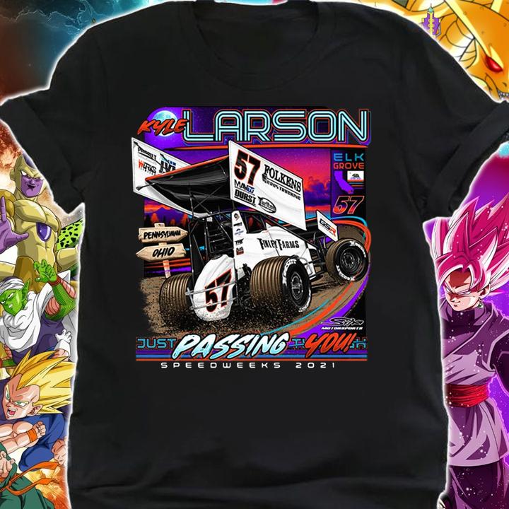 Kyle Larson Pennsylvania Ohio Just Passing You Speedweeks 2021 t-shirt shirt