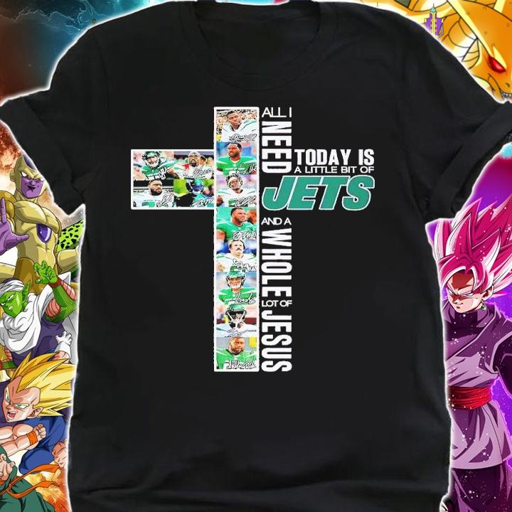 All I want today is a little bit of Jets and a whole lot of Jesus shirt t-shirt shirt