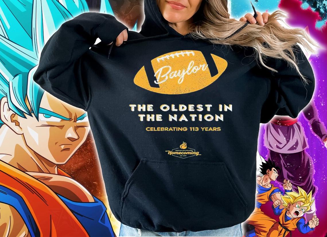 Baylor University 2022 Homecoming the oldest in the nation celebrating 113 years shirt t-shirt hoodie