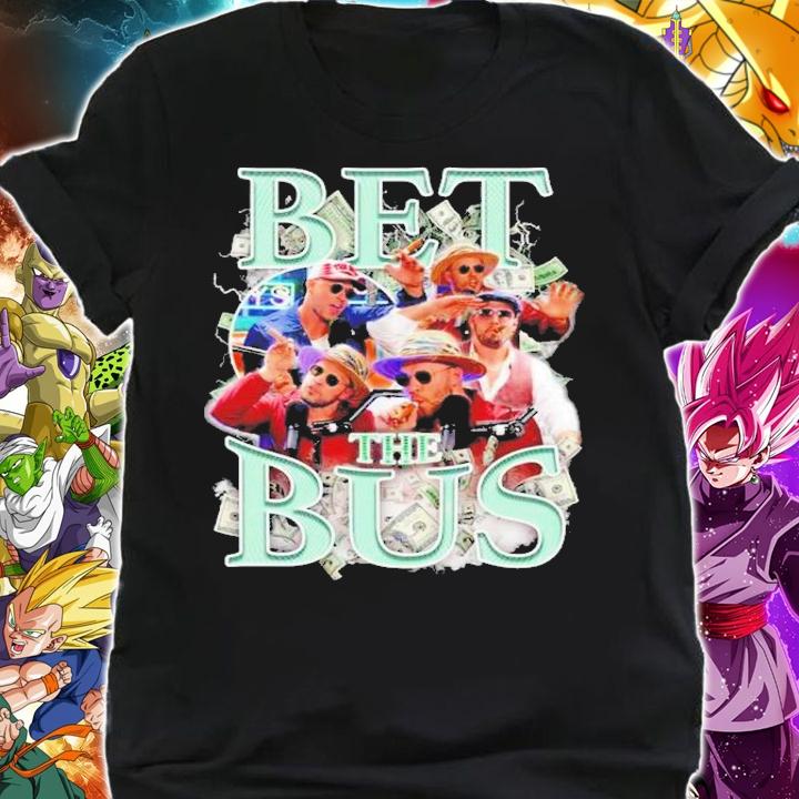 Bet The Bus Bussin With The Boys Shirt t-shirt shirt