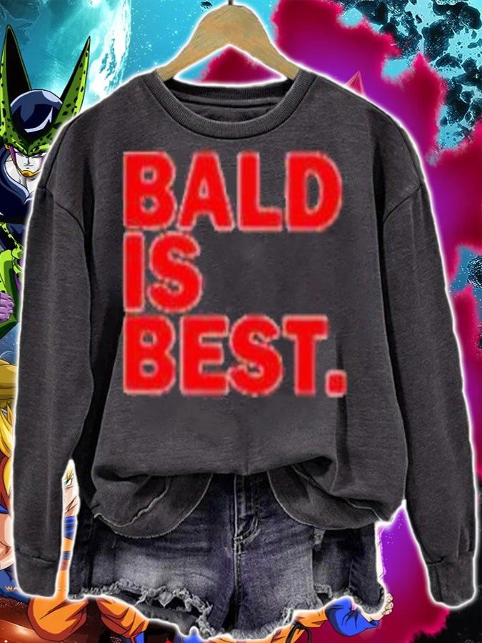 Bald Is Best Classic Shirt t-shirt sweatshirt