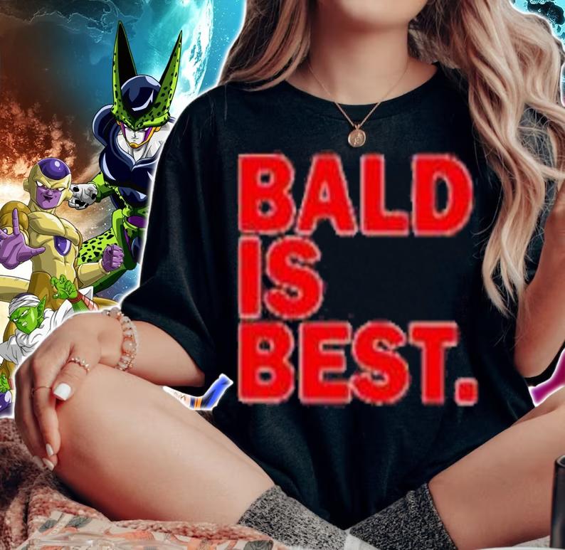 Bald Is Best Classic Shirt t-shirt woman shirt