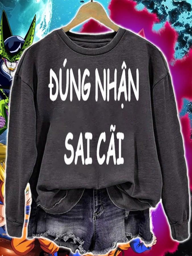 Dung Nhan Sai Cai Vietnamese Saying Shirt t-shirt sweatshirt