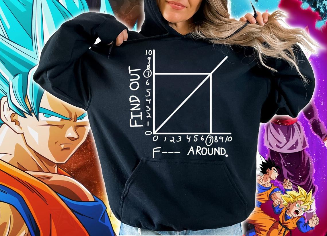 F Around Find Out Shirt t-shirt hoodie
