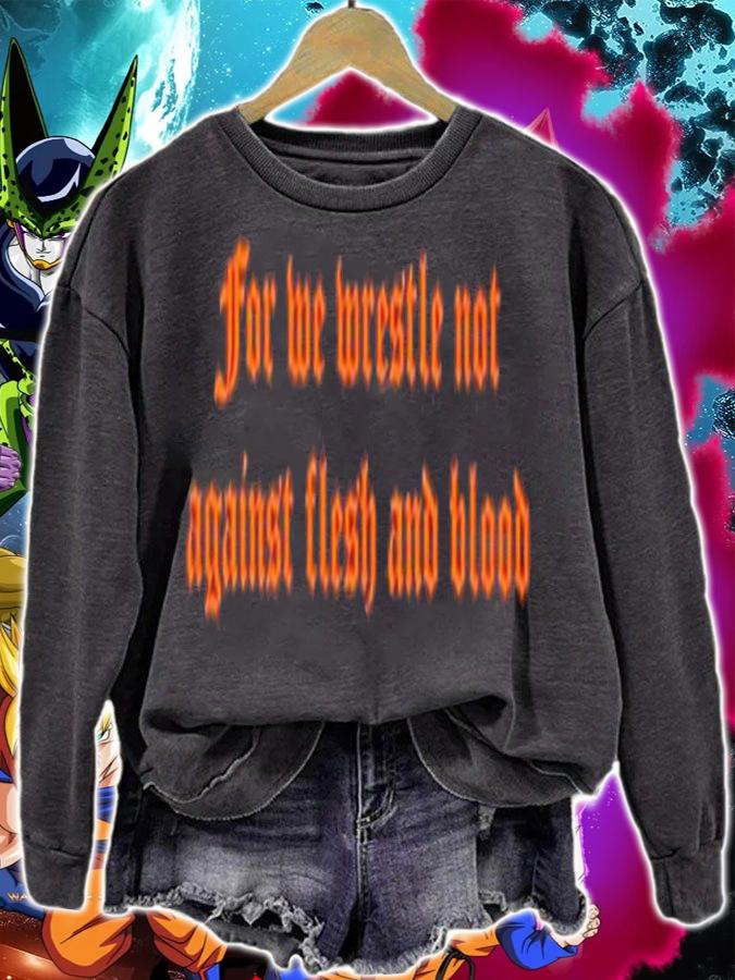 For We Wrestle Not Against Flesh And Blood Giuseppe Barbaro Shirt t-shirt sweatshirt