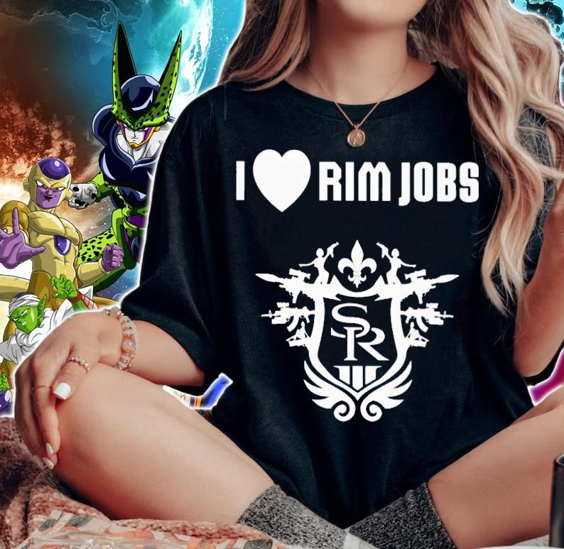 I love Rim Jobs shirt t-shirt woman shirt