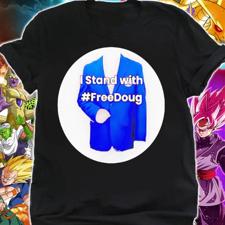 I stand with freedoug t-shirt shirt