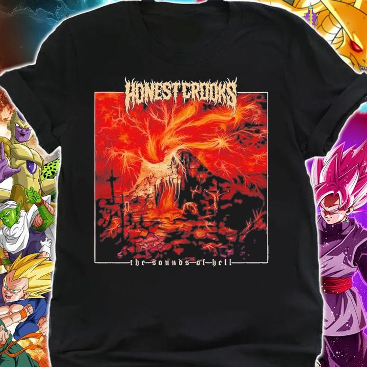 Honest Crooks The Sounds Of Hell shirt t-shirt shirt