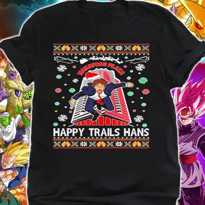 Nakatomi Plaza Happy Trails Hanz Ugly Christmas shirt t-shirt shirt