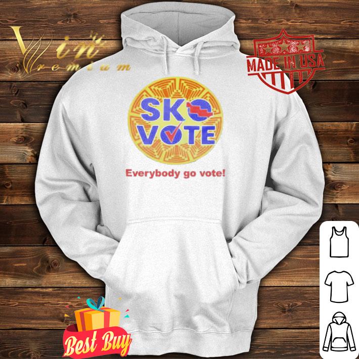Sko Vote Everybody Go Vote T-Shirt t-shirt hoodie