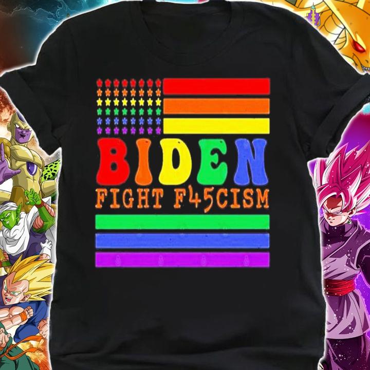 Biden Fight F45cism Anti Republican Pride Flag LGBTQ Shirt t-shirt shirt