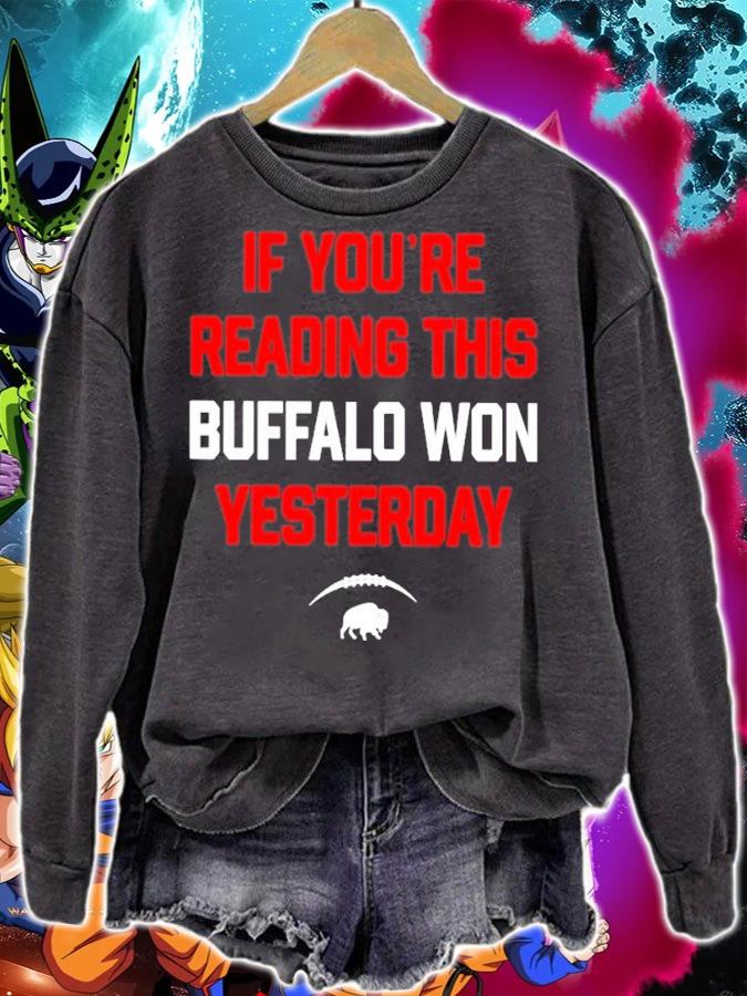 If You're Reading This Buffalo Won Yesterday Shirt t-shirt sweatshirt