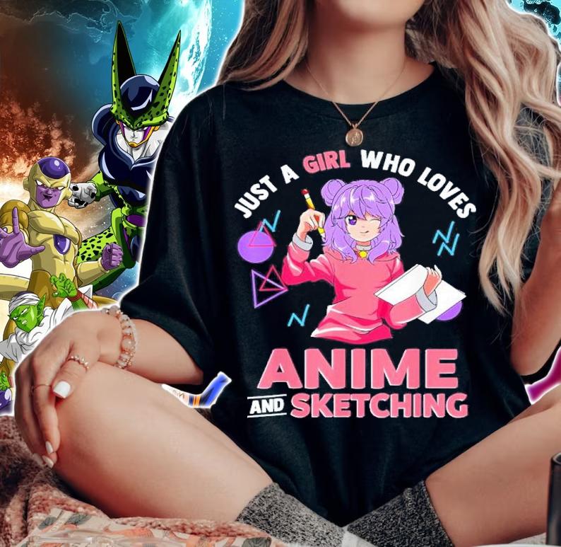Just A Girl Who Loves Anime And Sketching Shirt t-shirt woman shirt