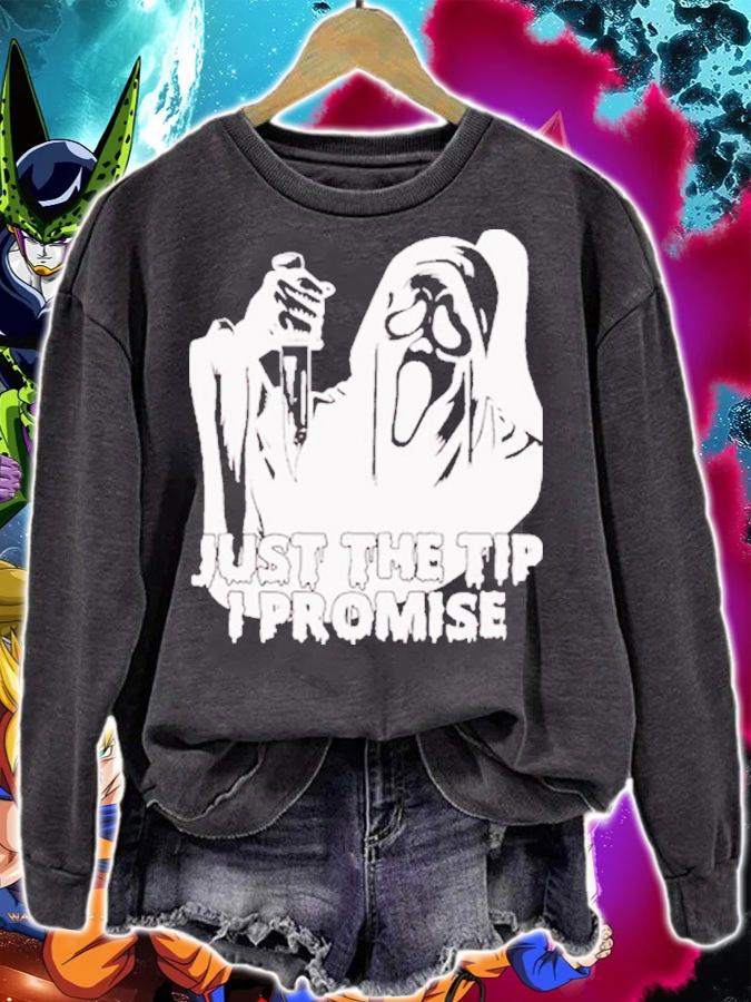 Just The Tip I Promise Ghost Face Shirt t-shirt sweatshirt