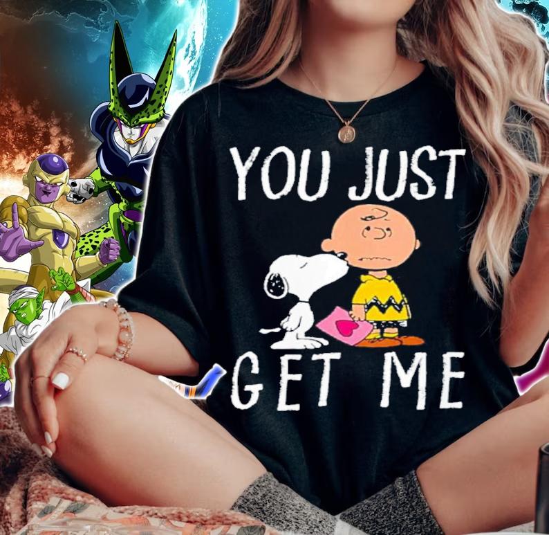 Peanuts Charlie Brown And Snoopy You Just Get Me Shirt t-shirt woman shirt