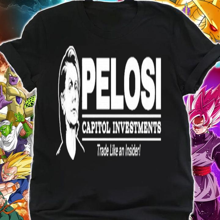 Pelosi Capitol Investments shirt t-shirt shirt