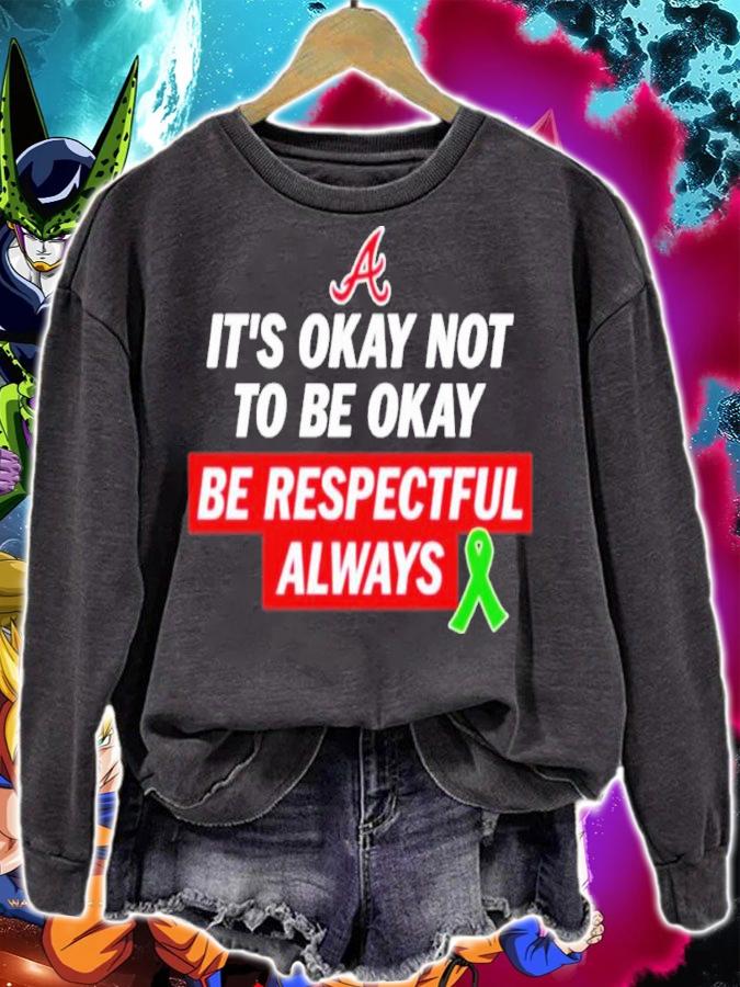 Austin Riley It's Okay Not To Be Okay Be Respectful Always Shirt t-shirt sweatshirt