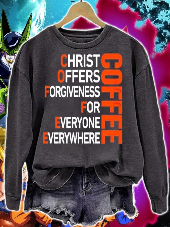 Coffee Christ Offers Forgiveness For Everyone Everywhere Shirt t-shirt sweatshirt