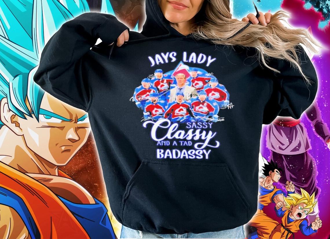 Colorado Avalanche Jays Lady Sassy Classy And A Tad Badassy NHL Champions Signatures Shirt t-shirt hoodie