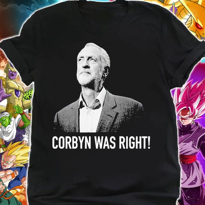 Corbyn Was Right T-Shirt t-shirt shirt