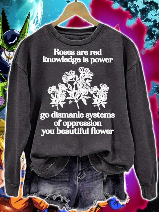 Roses Are Red Knowledge Is Power Go Dismanle Systems T-Shirt t-shirt sweatshirt