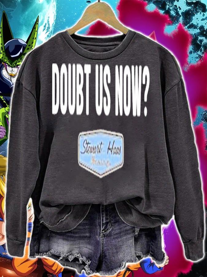 Stewart Haas Racing Doubt Us Now Shirt t-shirt sweatshirt