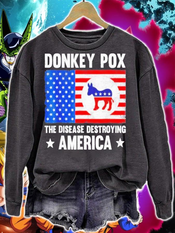 Donkey Pox The Disease Destroying America Anti Biden Shirt t-shirt sweatshirt