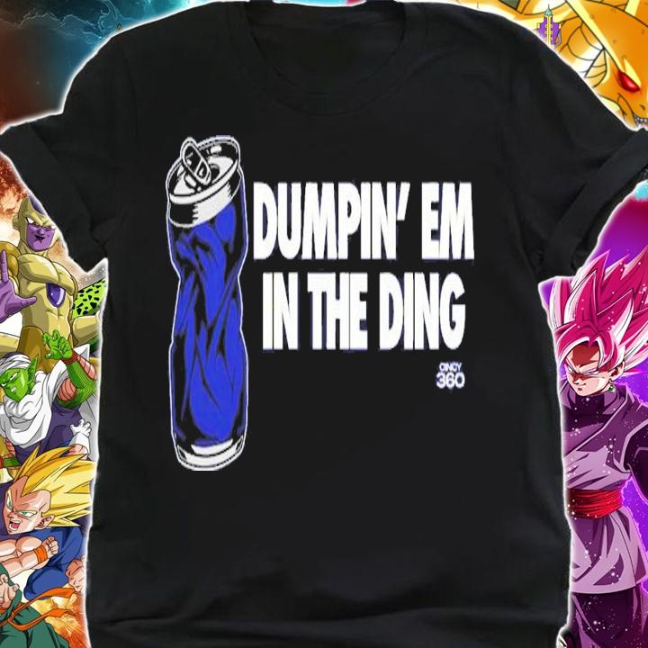 Dumpin' Em In The Ding T-Shirt t-shirt shirt