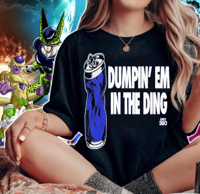 Dumpin' Em In The Ding T-Shirt t-shirt woman shirt