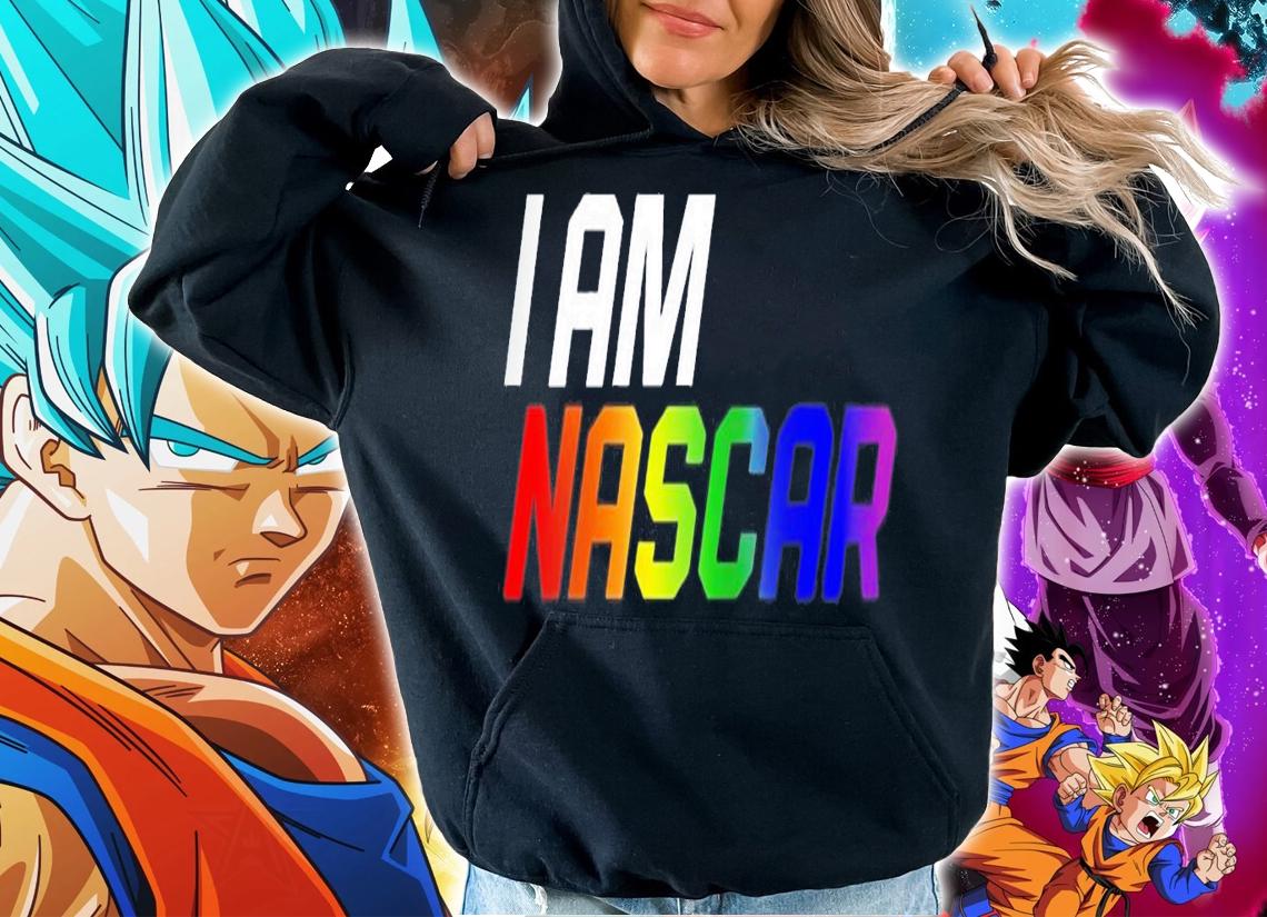 I Am Nascar Pride T-Shirt t-shirt hoodie