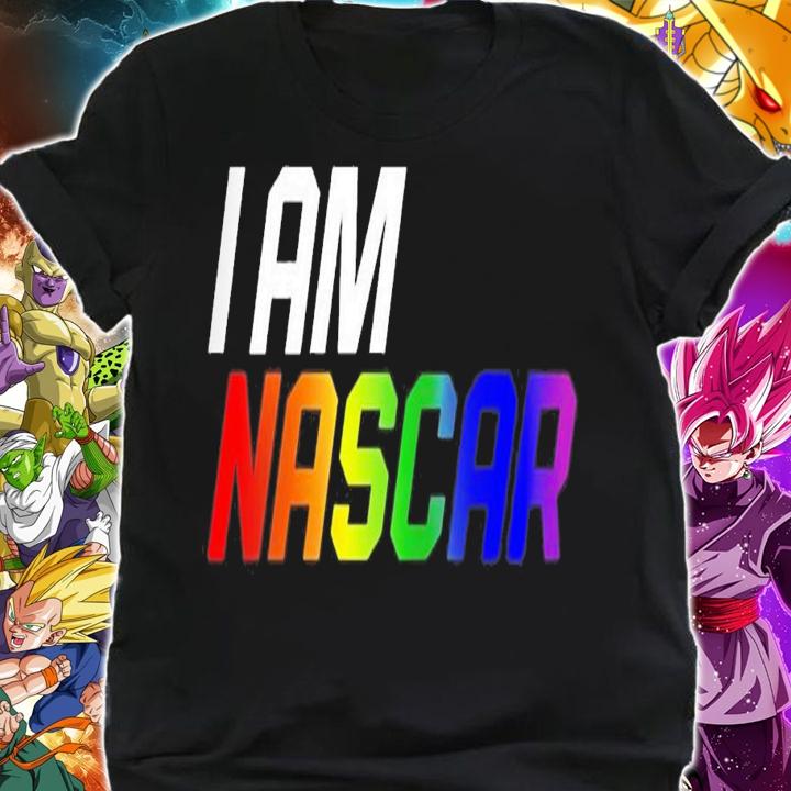 I Am Nascar Pride T-Shirt t-shirt shirt