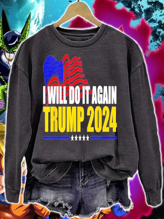 I Will Do It Again Trump 2024 Voted For Trump Quote T-Shirt t-shirt sweatshirt