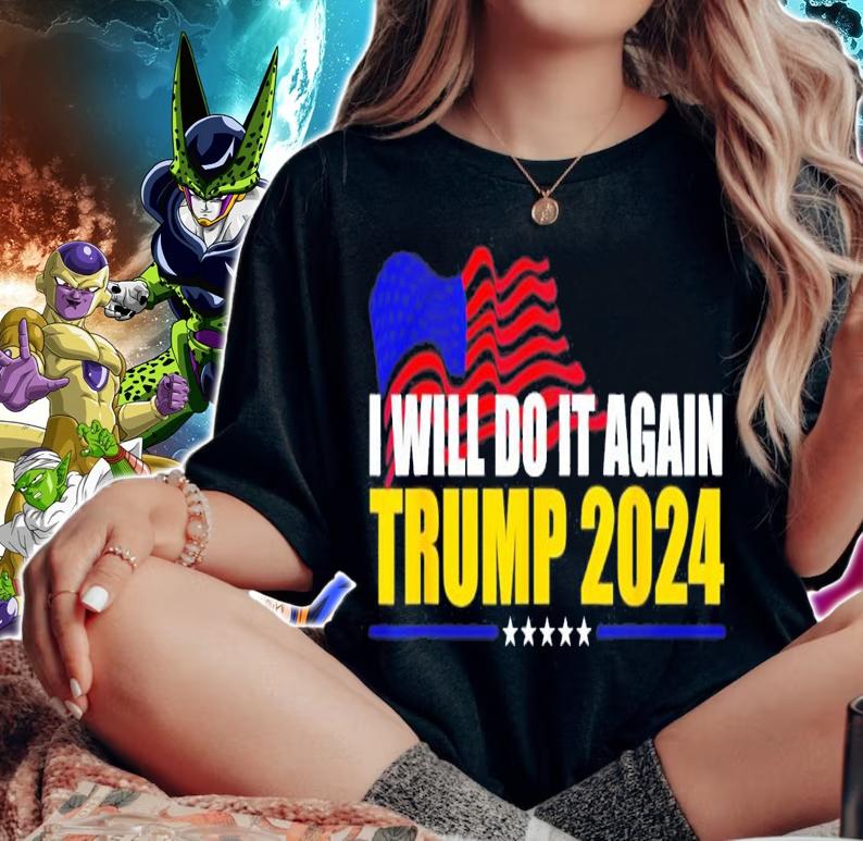 I Will Do It Again Trump 2024 Voted For Trump Quote T-Shirt t-shirt woman shirt