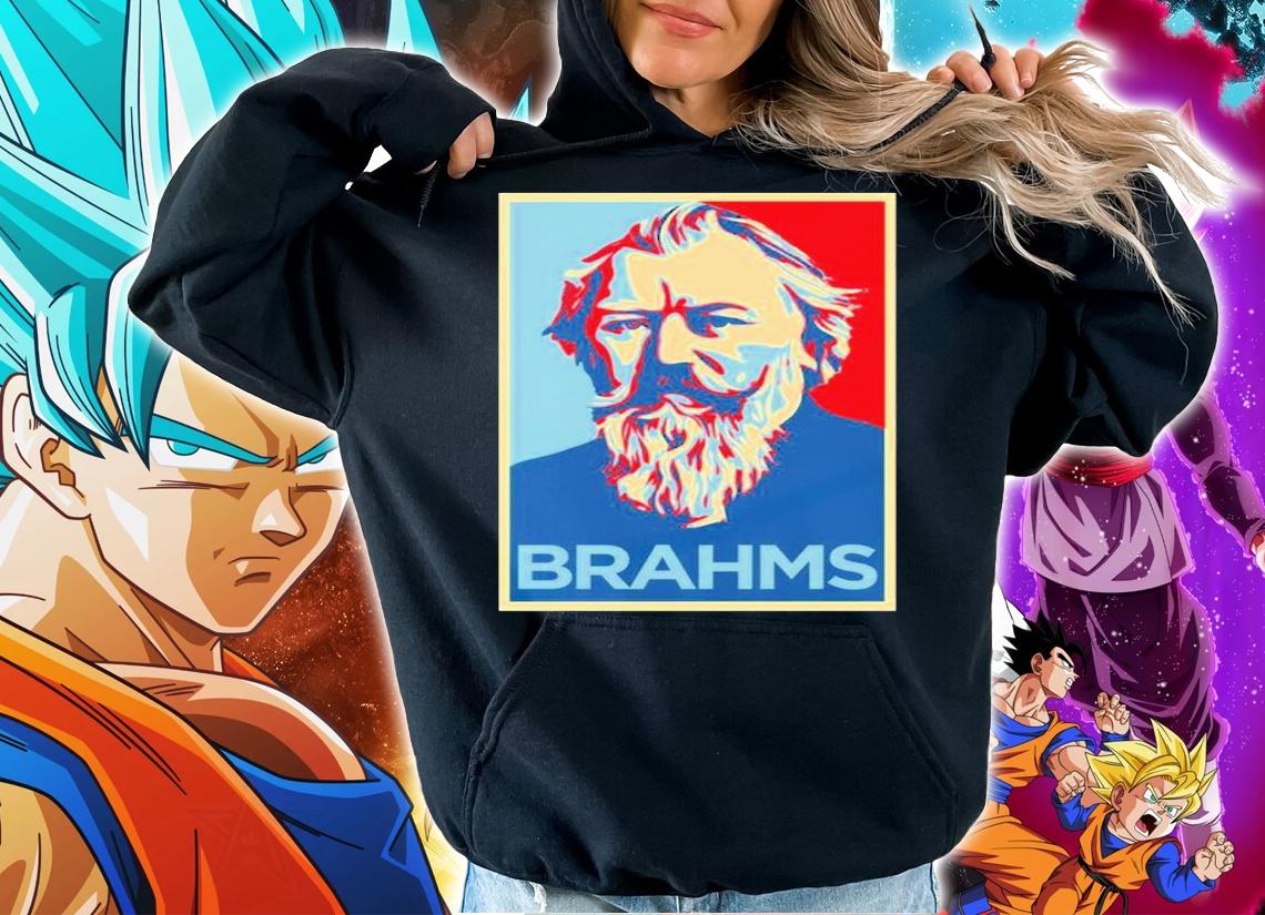 Johannes Brahms Hope Shirt t-shirt hoodie