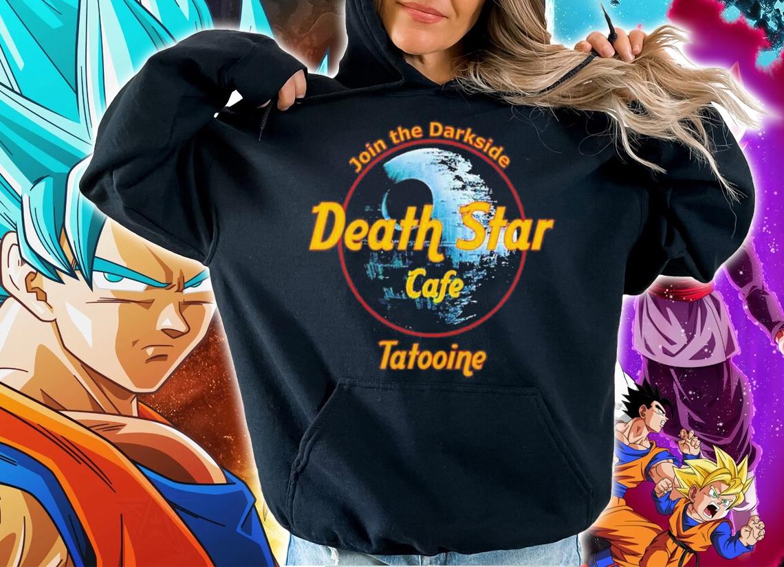 Join The Darkside Death Star Cafe Tatooine Star Wars Shirt t-shirt hoodie