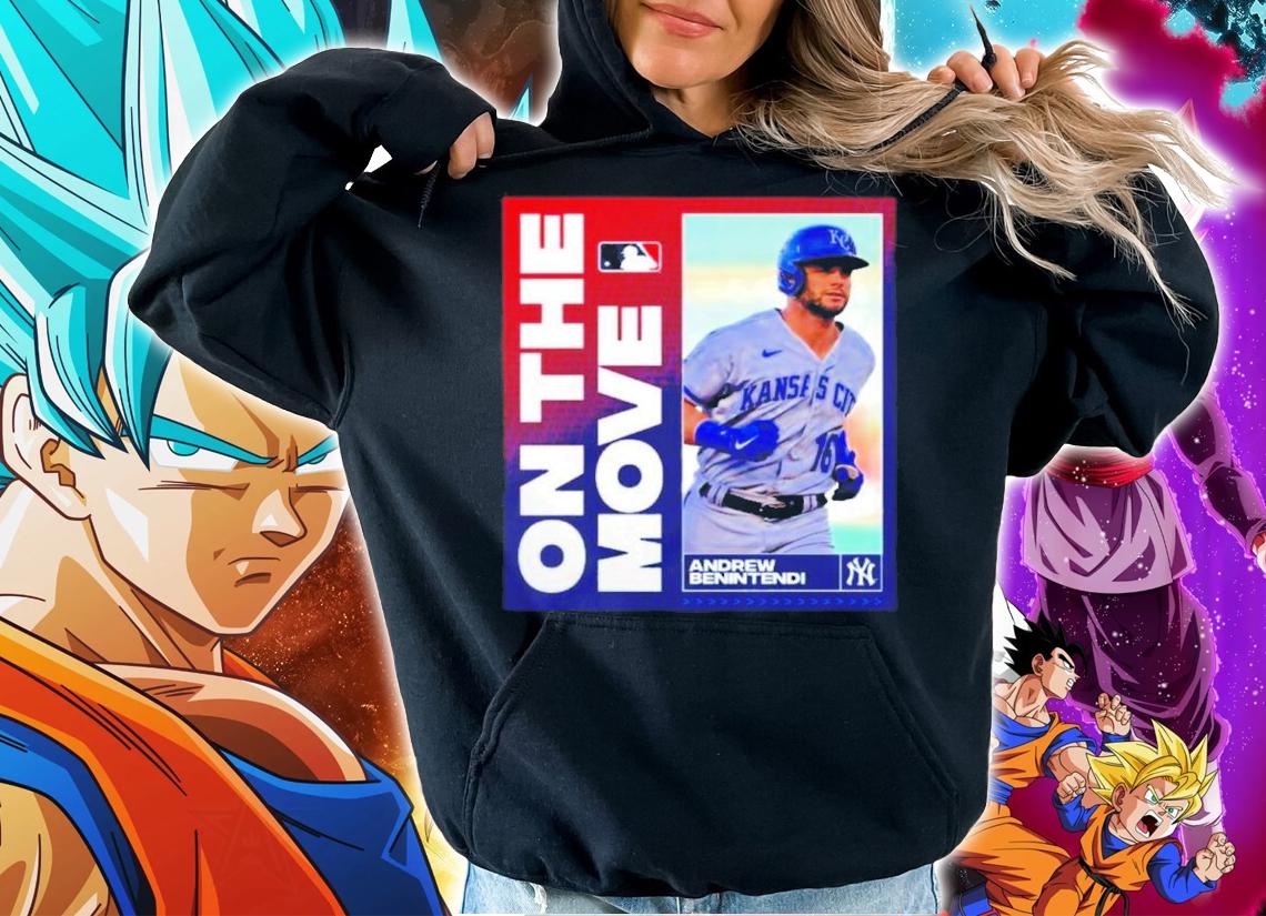 On The Move Andrew Benintendi New York Yankees Shirt t-shirt hoodie