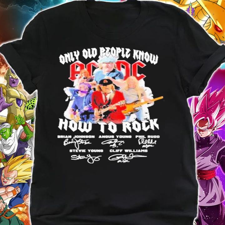 Only Old People Know Ac Dc How To Rock Signatures Shirt t-shirt shirt