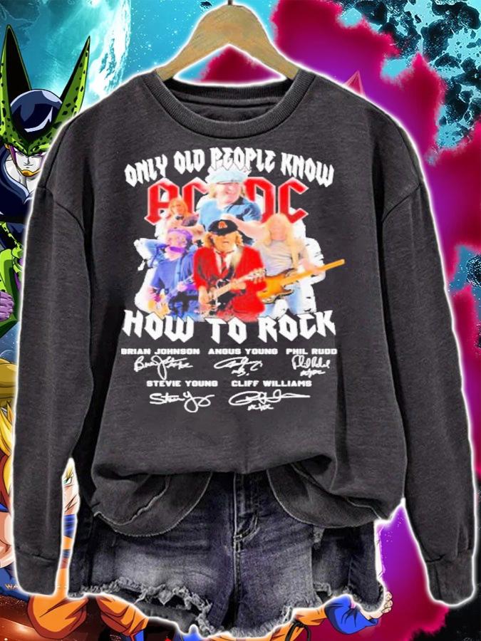Only Old People Know Ac Dc How To Rock Signatures Shirt t-shirt sweatshirt