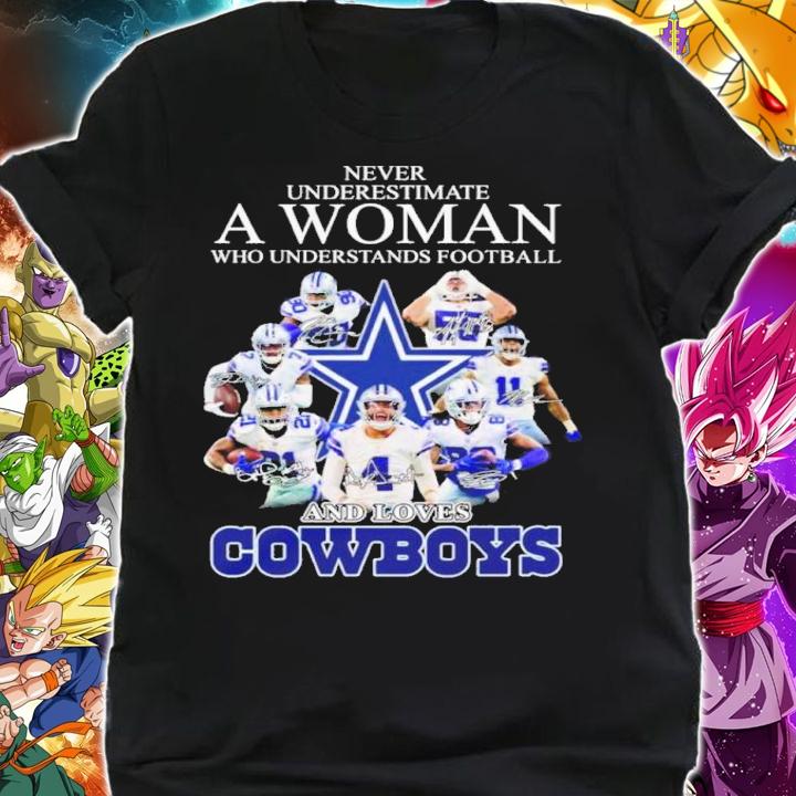 Never Underestimate A Woman Who Understands Football And Loves Cowboys t-shirt shirt