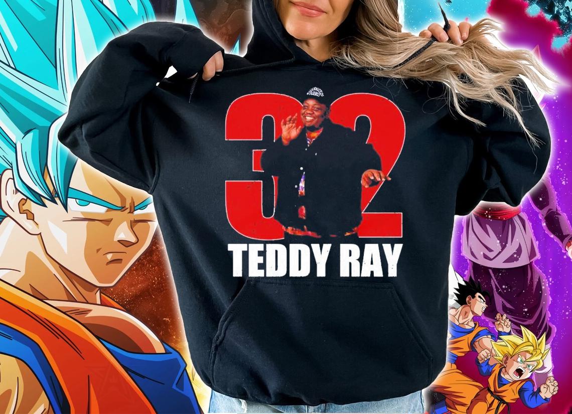 RIP Teddy Ray 32 Shirt t-shirt hoodie