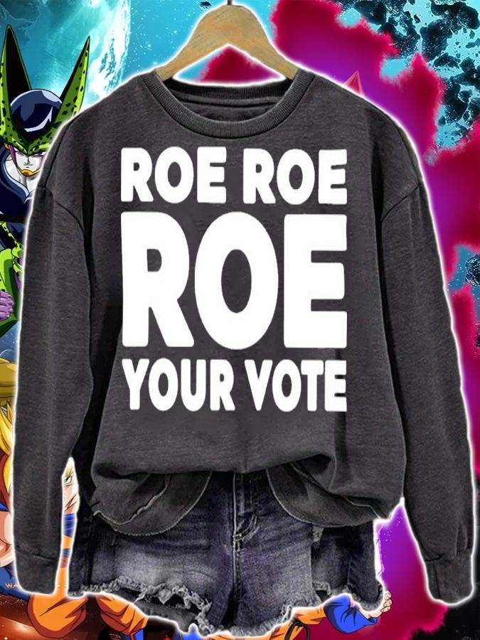 Roe Roe Roe Your Vote 2022 Shirt t-shirt sweatshirt