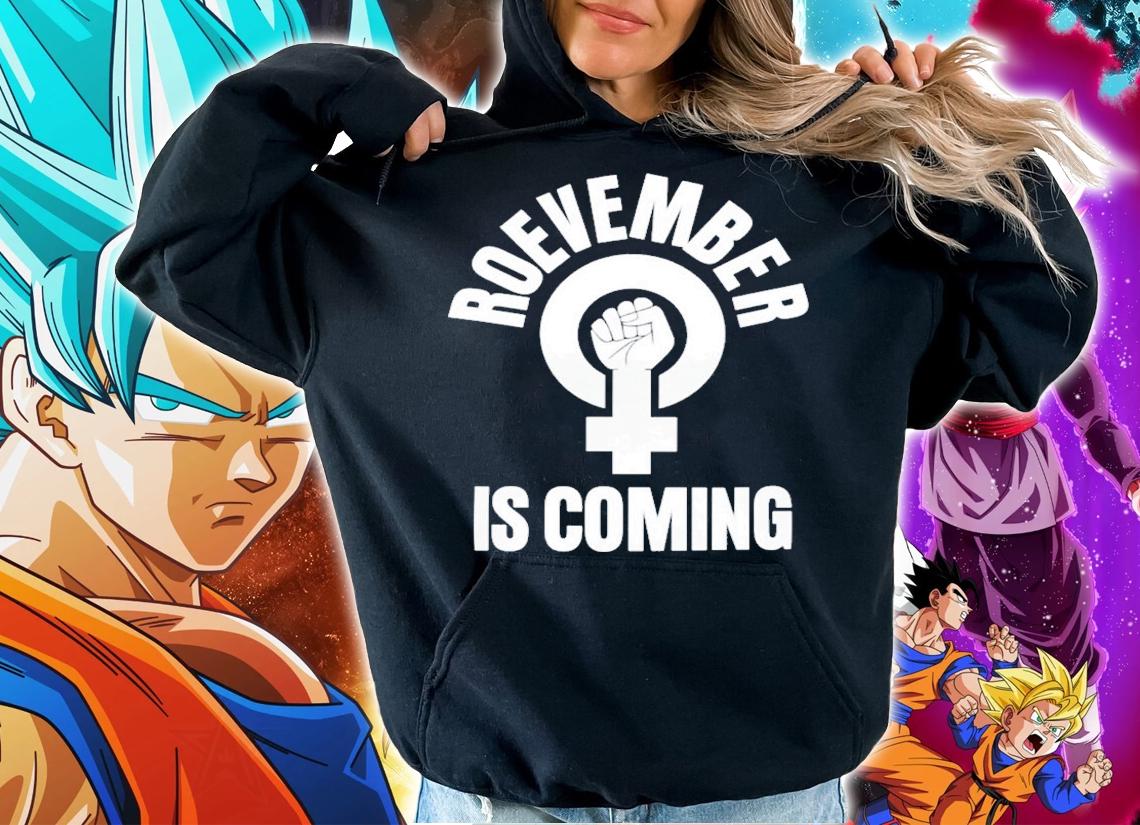 Roevember Is Coming T-Shirt t-shirt hoodie