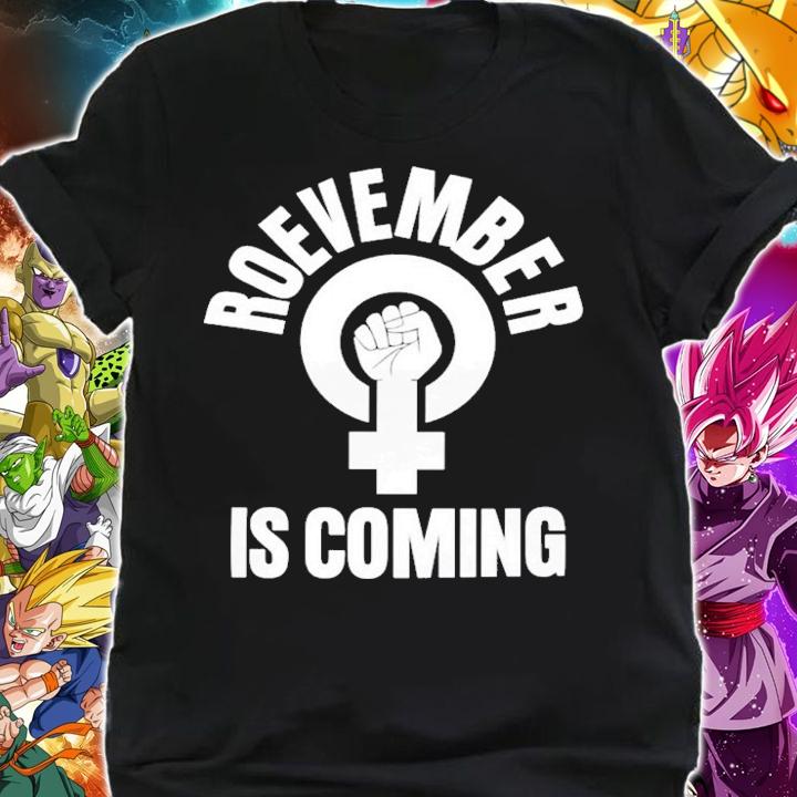 Roevember Is Coming T-Shirt t-shirt shirt